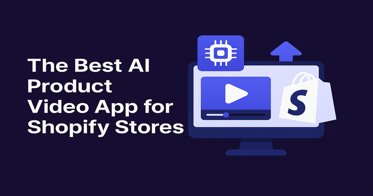 The Best AI Product Video App for Shopify Stores That Are Ready to Scale