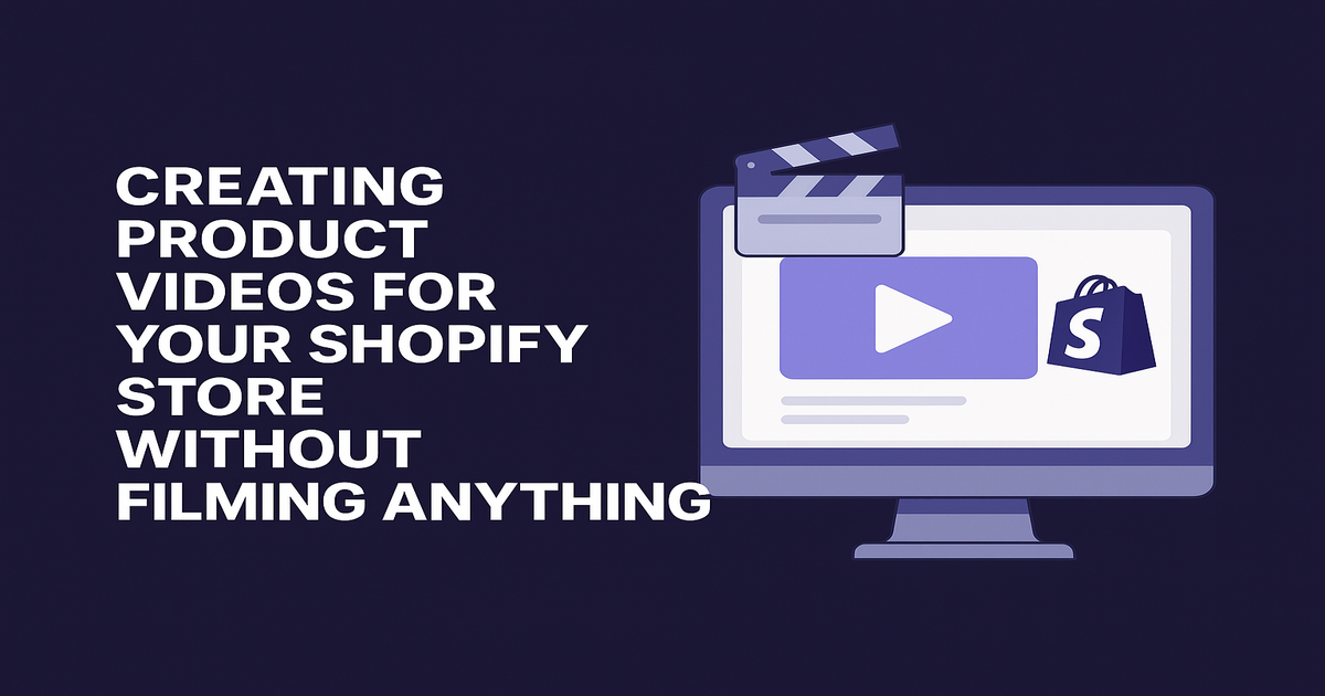Creating Product Videos for Your Shopify Store Without Filming Anything