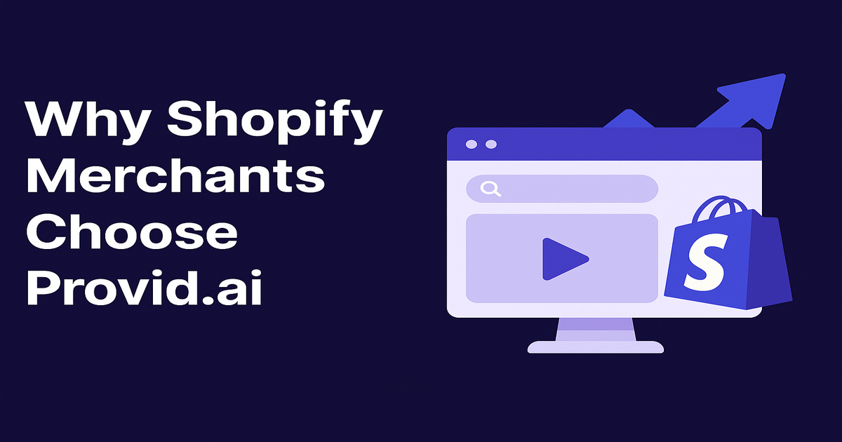 Why Shopify Merchants Choose Provid.ai Over Traditional Product Video Apps