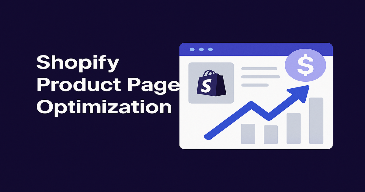 Shopify Product Page Optimization — What Actually Drives More Sales in 2026